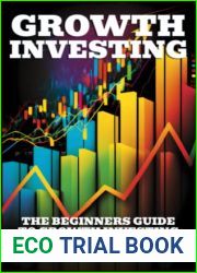 Growth Investing: The Beginners Guide To Growth Investing