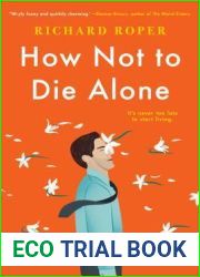 How Not to Die Alone