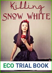 Killing Snow White (Fairy Tales Retold, #3)