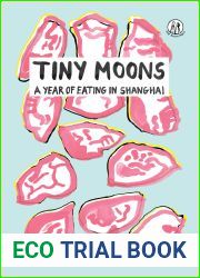 Tiny Moons: A Year of Eating in Shanghai