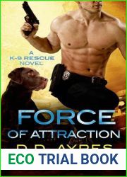 Force of Attraction (K-9 Rescue #2)