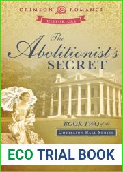 The Abolitionist|s Secret (Cotillion Ball Saga, #2)