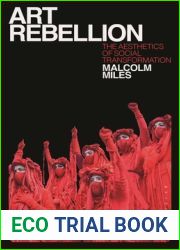 Art Rebellion: The Aesthetics of Social Transformation