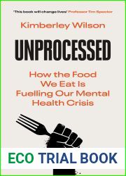 Unprocessed: How the Food We Eat Is Fuelling Our Mental Health Crisis