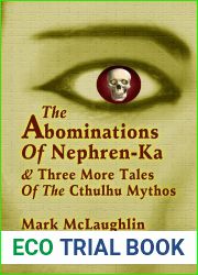 The Abominations Of Nephren-Ka and Three More Tales Of The Cthulhu Mythos