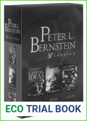 Peter L. Bernstein Classics: Capital Ideas, Against the Gods, The Power of Gold (Boxed Set)