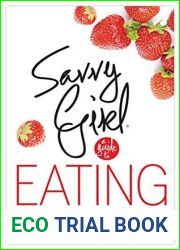 Savvy Girl, A Guide to Eating