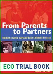From Parents to Partners: Building a Family-Centered Early Childhood Program (NONE)