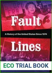 Fault Lines: A History of the United States Since 1974