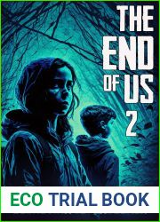 THE END OF US 2: A Post-Apocalyptic Survival Thriller