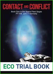 Contact and Conflict: Book One in the Space Fleet Sagas PT-109, John F. Kennedy