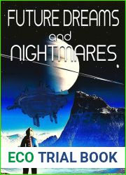 Future Dreams and Nightmares