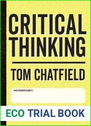 Critical Thinking: Your Guide to Effective Argument, Successful Analysis and Independent Study