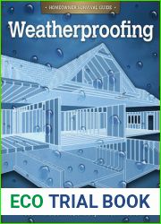 Weatherproofing: The DIY Guide to Keeping Your Home Warm in the Winter, Cool in the Summer, and Dry All Year Around (Handy Homeowner)