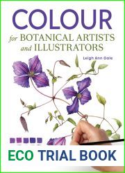 Colour for Botanical Artists and Illustrators