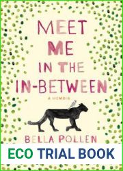 Meet Me in the In-Between: A Memoir