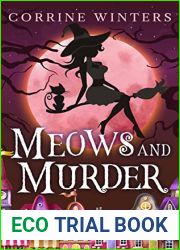 Meows and Murder: A Paranormal Cozy Mystery (Cats Walking Dogs And Solving Mysteries Book 1)