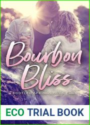 Bourbon Bliss (Bootleg Springs, #4)