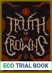 Truth of Crowns: Book One in The Ash Eternal series