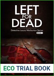 Left For Dead : Detective Laura Warburton Series: Book One (Detective Laura Warburton Crime Series 1)