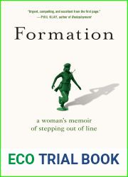 Formation: A Woman|s Memoir of Stepping Out of Line