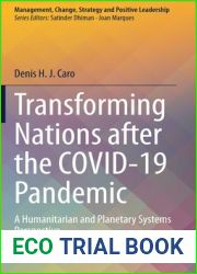 Transforming Nations after the COVID-19 Pandemic: A Humanitarian and Planetary Systems Perspective (Management, Change, Strategy and Positive Leadership)