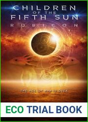 Children of the Fifth Sun: Rubicon