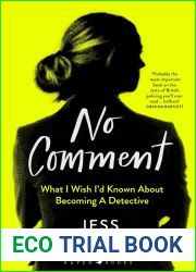 No Comment: What I Wish I|d Known About Becoming A Detective