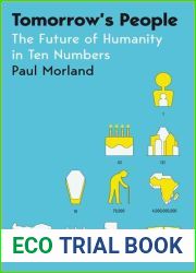 Tomorrow|s People: The Future of Humanity in Ten Numbers