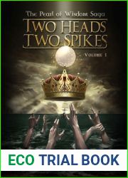 Two Heads Two Spikes (The Pearl of Wisdom Saga, #1)