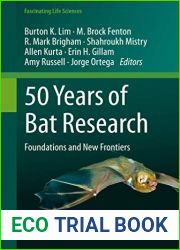 50 Years of Bat Research: Foundations and New Frontiers (Fascinating Life Sciences)