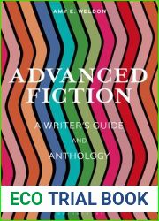 Advanced Fiction: A Writer|s Guide and Anthology