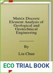 Matrix Discrete Element Analysis of Geological and Geotechnical Engineering