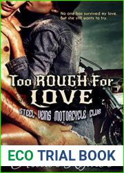 Too Rough For Love (Steel Veins MC, #1)