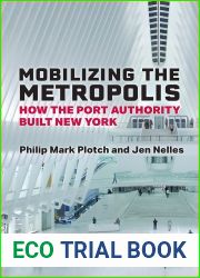 Mobilizing the Metropolis: How the Port Authority Built New York