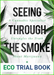 Seeing through the Smoke: A Cannabis Specialist Untangles the Truth about Marijuana