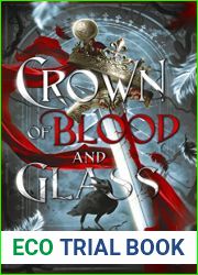 Crown of Blood and Glass (Awakened Fates Book 1)