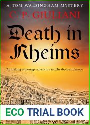 Death in Rheims: A thrilling espionage adventure in Elizabethan Europe (Tom Walsingham Mysteries Book 3)