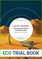 Lost Mars: The Golden Age of the Red Planet