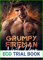 Grumpy Fireman Next Door: An Enemies-to-Lovers Contemporary Romance