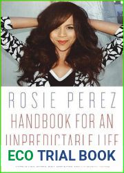 Handbook for an Unpredictable Life: How I Survived Sister Renata and My Crazy Mother, and Still Came Out Smiling (with Great Hair)