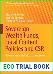 Sovereign Wealth Funds, Local Content Policies and CSR: Developments in the Extractives Sector (CSR, Sustainability, Ethics and Governance)