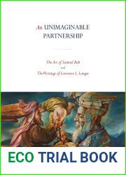 An Unimaginable Partnership: The Art of Samuel Bak and The Writings of Lawrence L. Langer