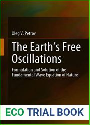 The Earth|s Free Oscillations: Formulation and Solution of the Fundamental Wave Equation of Nature