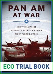 Pan Am at War: How the Airline Secretly Helped America Fight World War II