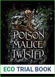 Poison Malice Twisted