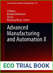 Advanced Manufacturing and Automation X (Lecture Notes in Electrical Engineering Book 737)