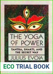 The Yoga of Power: Tantra, Shakti, and the Secret Way