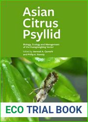 Asian Citrus Psyllid: Biology, Ecology and Management of the Huanglongbing Vector