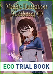 Magic Dungeon Academy: School Life Isekai Harem Fantasy Light Novel (Volume 1)